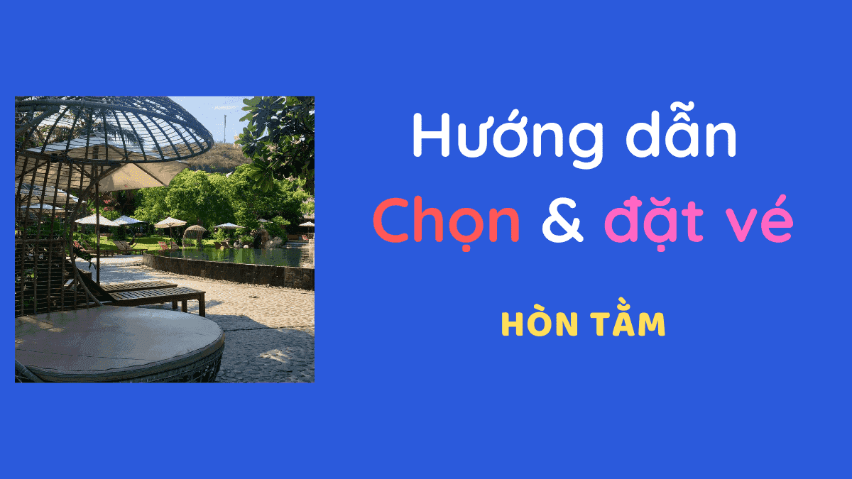 Huong dan chon ve hon tam 1200x675 1 1