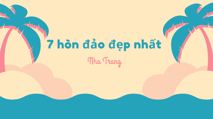 7 hòn dảo dẹp nhất Nha Trang