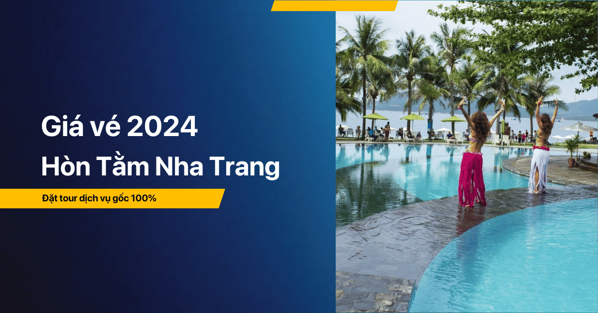 Giá vé Hòn Tằm Nha Trang 2024